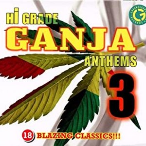 Hi Grade Ganja Anthems 3