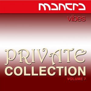 Mantra Vibes Private Collection, Vol. 7