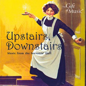 Upstairs, Downstairs: Music from the Servants' Hall