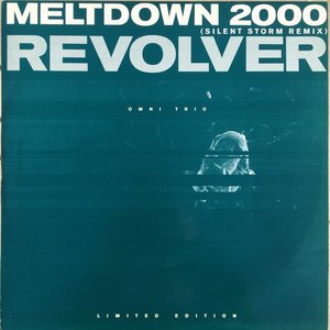 Meltdown 2000 (Silent Storm Remix) / Revolver - EP