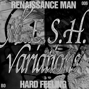 Hard Feeling - M.E.S.H. Variations