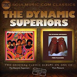 The Dynamic Superiors + Pure Pleasure (2 Albums on 1)