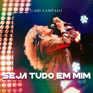 Seja tudo em mim + Que Ele Cresça