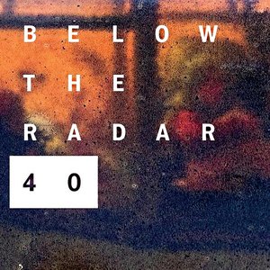Below The Radar 40