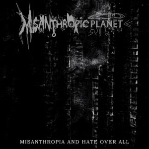 “Misanthropia and Hate Over All - Single”的封面