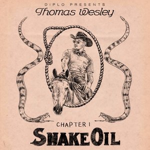 Diplo Presents Thomas Wesley Chapter 1: Snake Oil [Explicit]