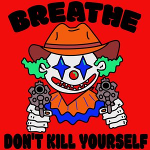 Breathe (Then You Die)