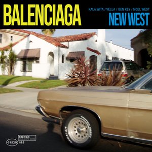 Balenciaga — New West | Last.fm