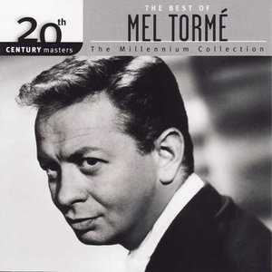 20th Century Masters: The Millennium Collection: The Best of Mel Tormé