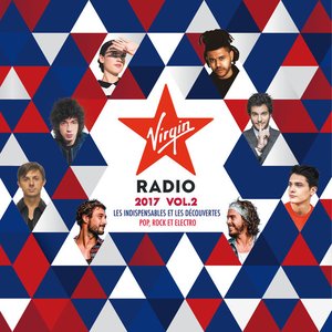 Virgin Radio 2017 Vol.2 [Explicit]