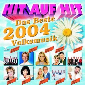Hit auf Hit - Das Beste 2004 - VOLKSMUSIK CD Set