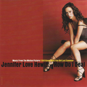 Jennifer Love Hewitt - How Do I Deal