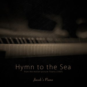 Hymn to the Sea (From "Titanic")