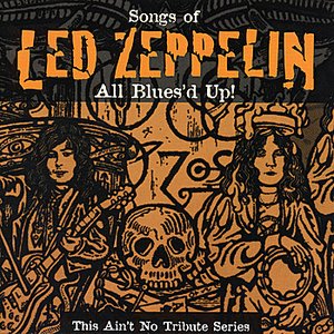 All Blues's Up: Songs of Led Zeppelin