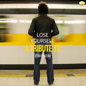 Lose Yourself - A Tribute to Eminem