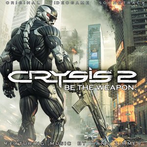 Crysis 2: Be the Weapon! (Original Videogame Soundtrack)