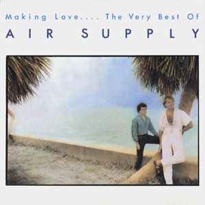 Making Love.... The Very Best of Air Supply