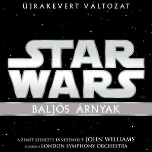 Star Wars: Baljós Árnyak (Eredeti Filmzene)