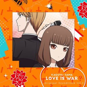 Kaguya-sama: Love Is War? Original Soundtrack Vol. 2