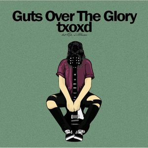 Guts over the Glory - EP