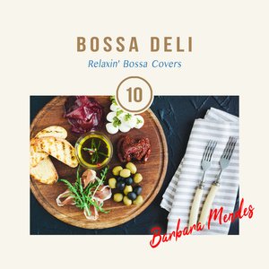 ボッサDELI（ゆるりと過ごす週末ボッサBGM Select Vol.10）