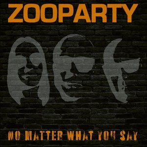 No Matter What You Say