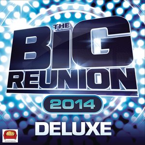 The Big Reunion 2014 (Deluxe)