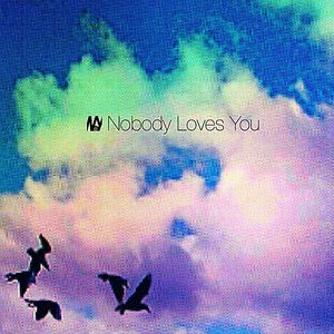 Nobody Loves You