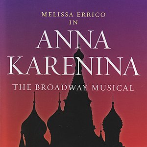 “Anna Karenina - The Broadway Musical”的封面