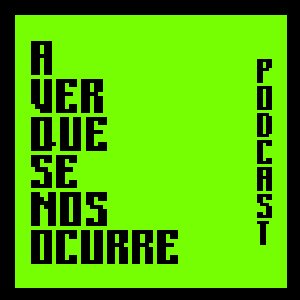 Avatar di A ver qué se nos ocurre Podcast