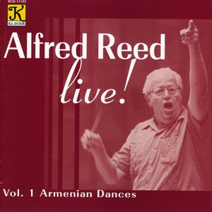 Reed: Alfred Reed Live!, Vol. 1 - Armenian Dances