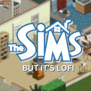 The Sims, but it's Lofi