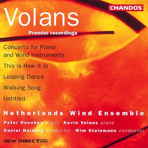 Volans: This Is How It Is / Walking Song / Leaping Dance / Concerto For Piano And Wind Instruments