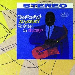 Image for 'The Cannonball Adderley Quintet In Chicago'