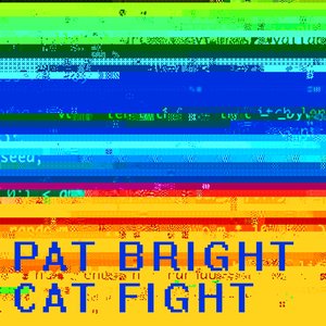 'Pat Bright Cat Fight'の画像