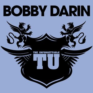 The Unforgettable Bobby Darin