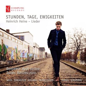 Stunden, Tage, Ewigkeiten: Heinrich Heine – Lieder