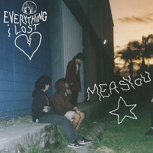 Everything I Lost :(