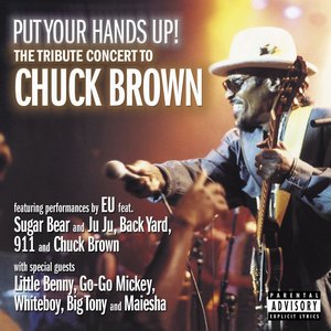 Put Your Hands Up! The Tribute Concert to Chuck Brown