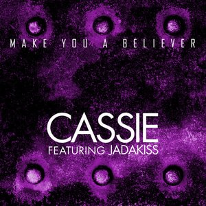 Make You A Believer (feat. Jadakiss) - Single