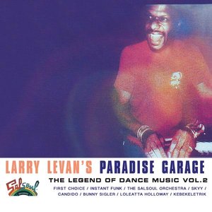 Larry Levan's Paradise Garage - The Legend Of Dance Music Vol. 2