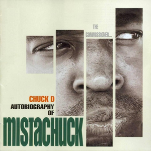 Chuck D - Autobiography Of Mistachuck - Zortam Music