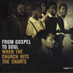 Saga Blues: From Gospel to Soul "When the Church Hits the Charts"
