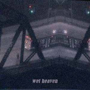 Wet Heaven
