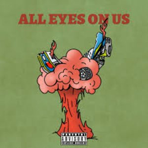 All Eyes On Us