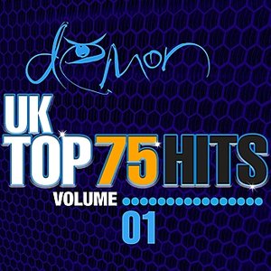 Demon Music UK Top 75 Hits Vol 1