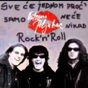 Sve će jednom proć' samo neće nikad Rock'n'Roll