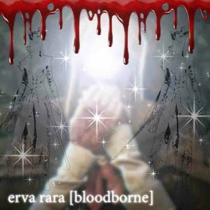 erva rara [bloodborne]