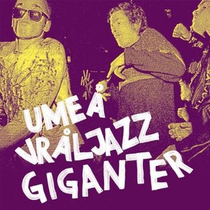 Umeå Vråljazz Giganter