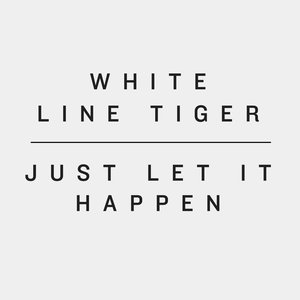 Just Let It Happen